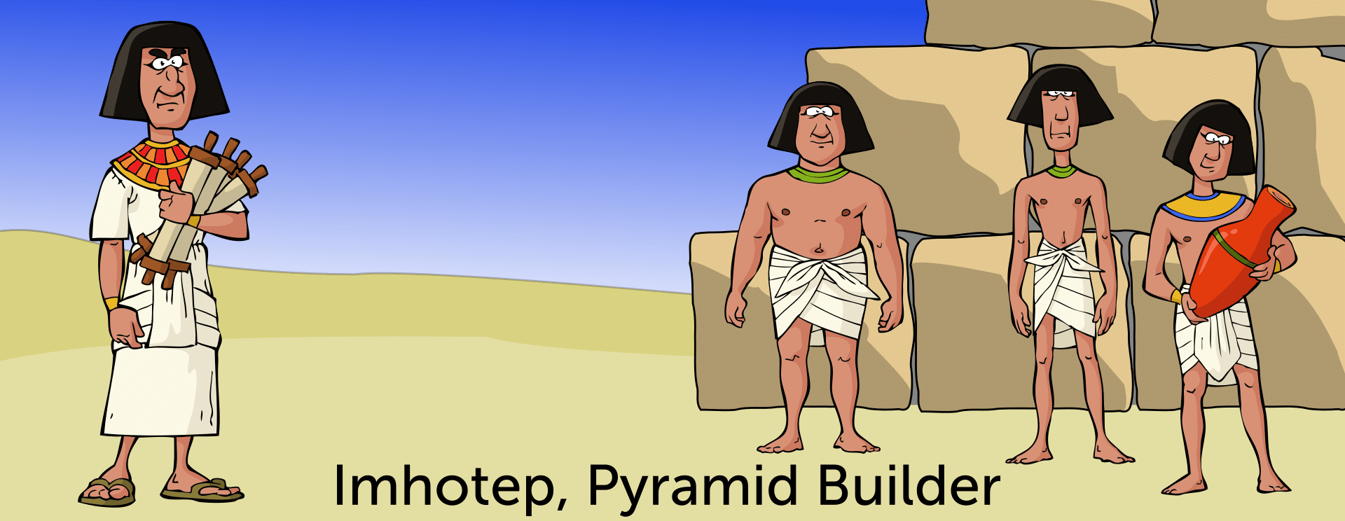 Imhotep, Pyramid Builder