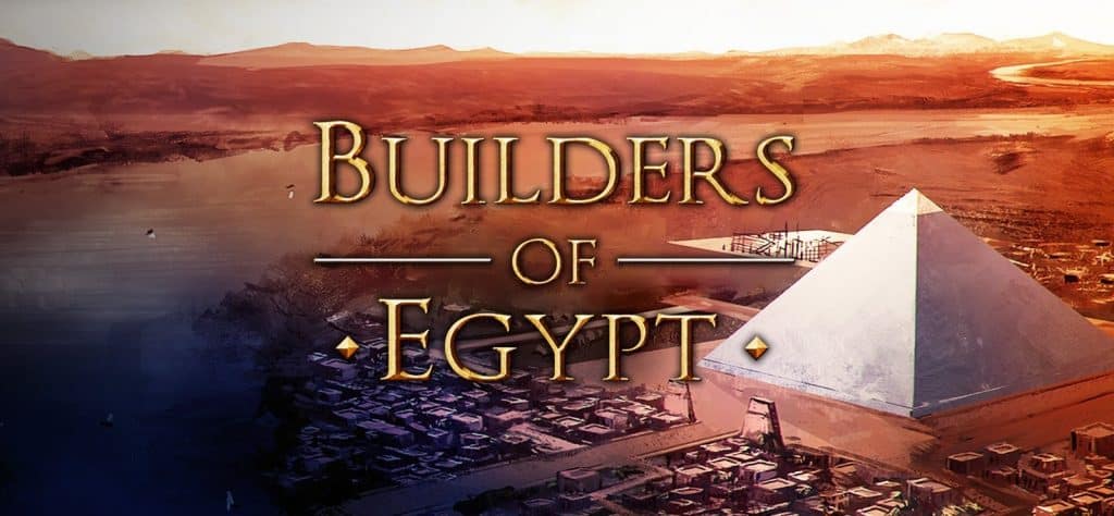 Builders of Egypt Prologue