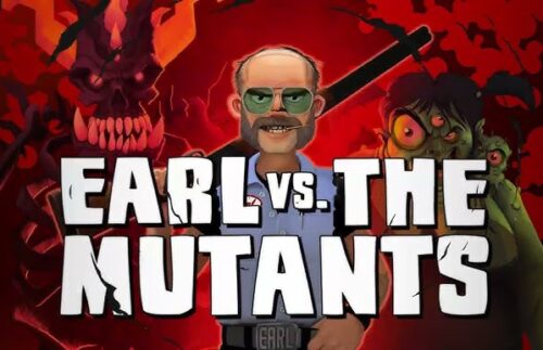 Earl vs. the Mutants