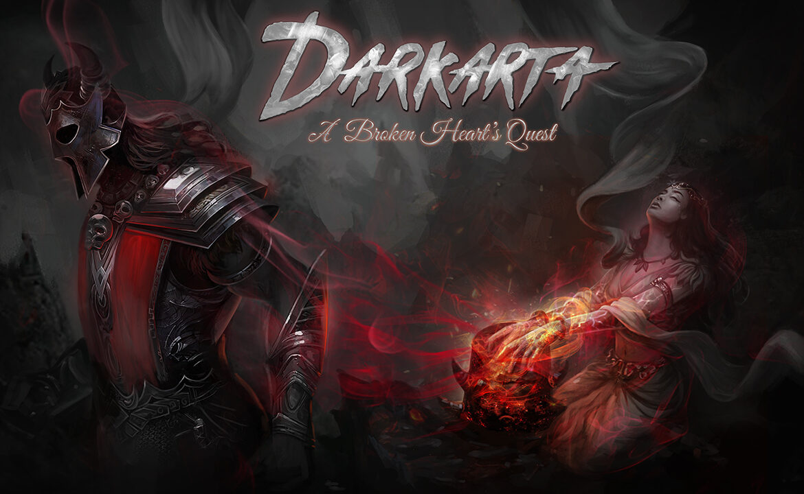 Darkarta: A Broken Heart's Quest