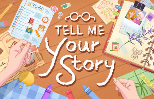 tell me your story