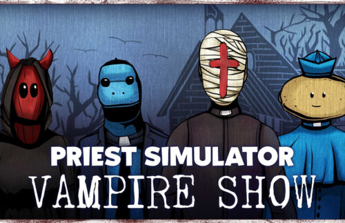 Priest Simulator: Vampire Show