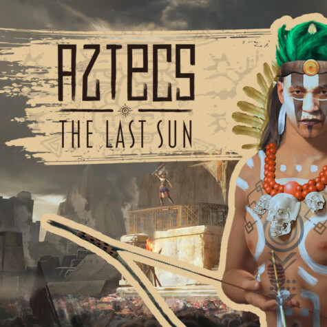 Aztecs The Last Sun