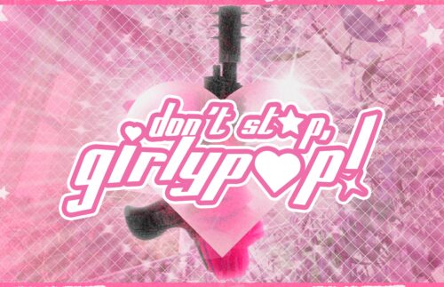 Don't Stop, Girlypop!