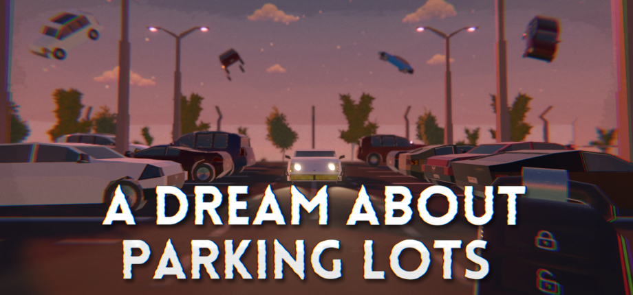 A Dream About Parking Lots