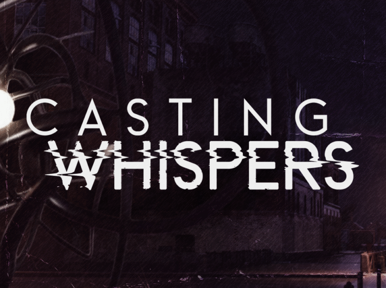 Casting Whispers